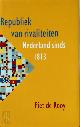 9789053303344 Piet de Rooy 233364, Republiek van rivaliteiten. Nederland sinds 1813