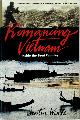 9780679406211 Justin Wintle 165828, Romancing Vietnam. Inside the Boat Country