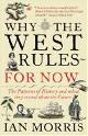 9781846681479 Ian Morris 77311, Why the West Rules for Now