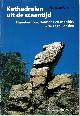 9789058261236 Herman Clerinx 60513, Kathedralen uit de steentijd. Hunebedden, dolmens en menhirs in de Lage Landen