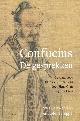 9789045704852 Kristofer Schipper 82692, Confucius - de dialogen. Gevolgd door "Het leven van Confucius" door Sima Qian (ca. 145-86 v. Chr.)