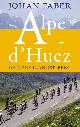 9789060057513 Johan Faber 60994, Alpe d'Huez. De Nederlandse berg