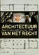 9789057307799 Ros Floor 208332, Architectuur van het Recht. Nederlandse justitiegebouwen uit 1870 1914