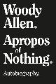 9781951627348 Woody Allen 30279, Apropos of nothing. Autobiography
