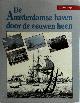 9789067072045 Gerard Lutke Meijer 220912, De Amsterdamse haven door de eeuwen heen