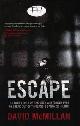 9789810575687 David Mcmillan 80200, Escape. The True Story of the Only Westerner Ever to Break Out of Thailand's Bangkok Hilton
