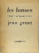  Jean Genet 20972, Les bonnes
