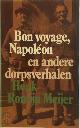 9789029006231 Henk Romijn Meijer 10556, Bon voyage, Napoléon en andere dorpsverhalen