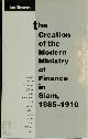 9780333545645 Ian Brown 80615, The Creation of the Modern Ministry of Finance in Siam, 1885-1910