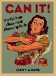 9781780235721 Gary Allen 190700, Can it!. The perils and pleasures of preserving foods