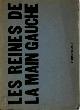  Pierre Naville 211702, Les Reines de la main gauche. [Surrealism - Ecriture automatique]