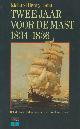 9789060459805 Richard Henry Dana (Jr.) , J. van Der Hoeve , J.G. Baggerman, Twee jaar voor de mast 1834 - 1836. Een waar verhaal van het matrozenleven op zee