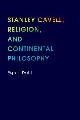 9780253012029 Dahl, Espen, Stanley Cavell, Religion, and Continental Philosophy