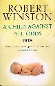 9780553817447 Robert Winston 52208, A Child Against All Odds