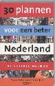 9789029077903 , 30 plannen voor een beter Nederland