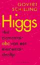 9789059564541 Govert Schilling 57209, Higgs - Een elementair abc over een elementair deeltje