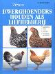 9789052103327 Hilbert Pater 66342, Dwerghoenders houden als liefhebberij. Een praktisch boek voor het verzorgen, huisvesten, voeden en fokken van dwerghoenders