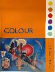 9781856693004 Edith Anderson Feisner 228019, Colour. How to use colour in art and design