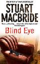 9780007244577 Stuart Macbride 40689, Blind Eye