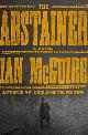 9781471163623 Ian McGuire 143438, The Abstainer