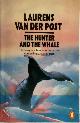9780140031195 Laurens van Der Post 243863, The Hunter and the Whale