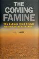 9780520260719 Julian Cribb 256862, The Coming Famine. The Global Food Crisis and What We Can Do To Avoid It