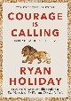 9781788166270 Ryan Holiday 155336, Courage is calling