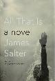 9781400043132 James Salter 35014, All That Is