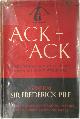  Sir Frederick Pile 258446, ACK-ACK. Britain's Defence Against Air Attack During the Second World War
