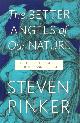 9781846140945 Steven Pinker 45158, The Better Angels of Our Nature. The Decline of Violence in History and its Causes