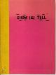 9789072191540 Lawrence Weiner 23822, Bartomeu Mari [Ed.] , R.H. Fuchs , Alice Weiner 258583, Dieter Schwarz 23375, A.O., Show (&) Tell [numbered & signed copy]. The Films and Videos of Lawrence Weiner, A Catalogue Raisonne