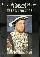 9780951578407 Peter Phillips 24831, English Sacred Music 1549-1649