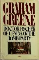 9780671254674 Graham Greene 11483, Doctor Fischer of Geneva. Or The bomb party