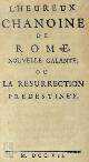  , L'Heureux chanoine de Rome. Nouvelle galante, ou la resurrection predestinée