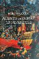 9780241003893 Noel Malcolm 115399, Agents of Empire. Knights, Corsairs, Jesuits and Spies in the Sixteenth-Century Mediterranean World