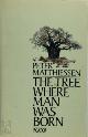 9780330281966 Peter Matthiessen 13619, The tree where man was born