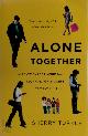 9780465031467 Sherry Turkle 260373, Alone Together. Why We Expect More from Technology and Less from Each Other