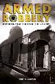 9781780973630 Wensley Clarkson 43276, Armed Robbery. From the great train robbery to the Graff's gem heist