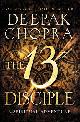 9780062241306 Deepak Chopra 10376, The 13th Disciple. A Spiritual Adventure
