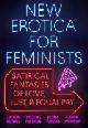 9780525540403 Caitlin Kunkel 187048, Brooke Preston , Fiona Taylor , Carrie Wittmer, New Erotica for Feminists