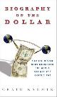 9780307339867 Craig Karmin 265260, Biography of the dollar. How the Mighty Buck Conquered the World and Why It's Under Siege