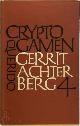  Gerrit Achterberg 12279, Cryptogramen 4. Sneeuwwitje / Mascotte / Cenotaaf / Ode aan Den Haag / Ballade van de gasfitter/ Autodroom / Spel van de wilde jacht