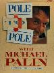 9780563362838 Michael Palin 20811, Pole to Pole with Michael Palin