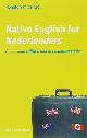 9789047000501 Ronald van de Krol 237022, Native English for Nederlanders. A personal, cultural and grammatical guide