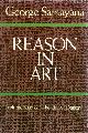 9780486243580 George Santayana 48192, Reason in Art. Volume Four of "The life of Reason"