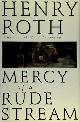 9780312104993 Henry Roth 25381, Mercy of a Rude Stream