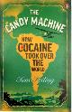 9780141034461 Tom Feiling 52508, Candy Machine. How Cocaine Took Over The World