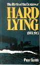  Peter Smith 106609, Hard Lying. The Birth of the Destroyer 1893-1913