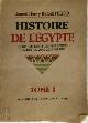  James Henry Breasted 223416, Histoire de l'Égypte depuis les temps les plus reculés jusqu'a la conquête Persane - 2 Volumes