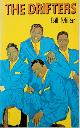 9780289701324 Bill Millar 267163, The Drifters - The rise and fall of the black vocal group
